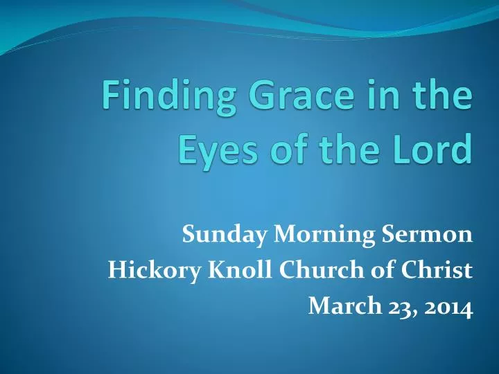 finding grace in the eyes of the lord