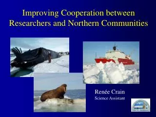 Improving Cooperation between Researchers and Northern Communities