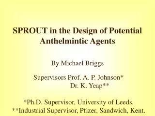 SPROUT in the Design of Potential Anthelmintic Agents