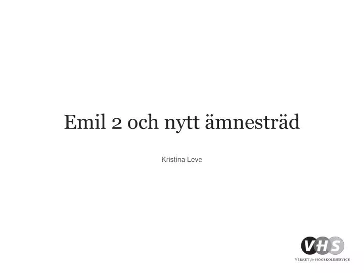 emil 2 och nytt mnestr d