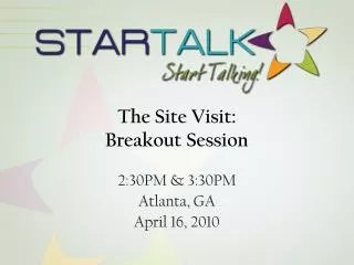 The Site Visit: Breakout Session