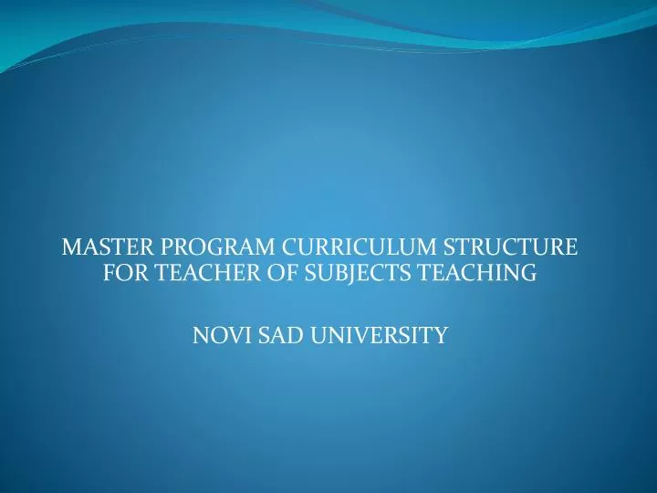 master program curriculum structure for teacher of subjects teaching novi sad university