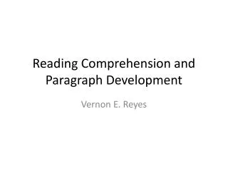 Reading Comprehension and Paragraph Development