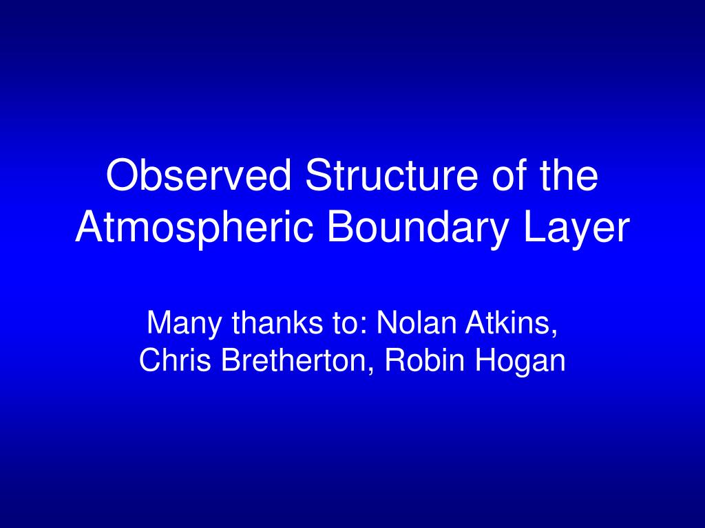 PPT - Observed Structure of the Atmospheric Boundary Layer PowerPoint ...