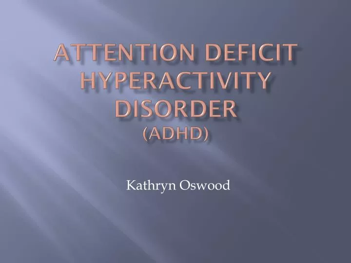 attention deficit hyperactivity disorder adhd