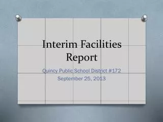 Interim Facilities Report