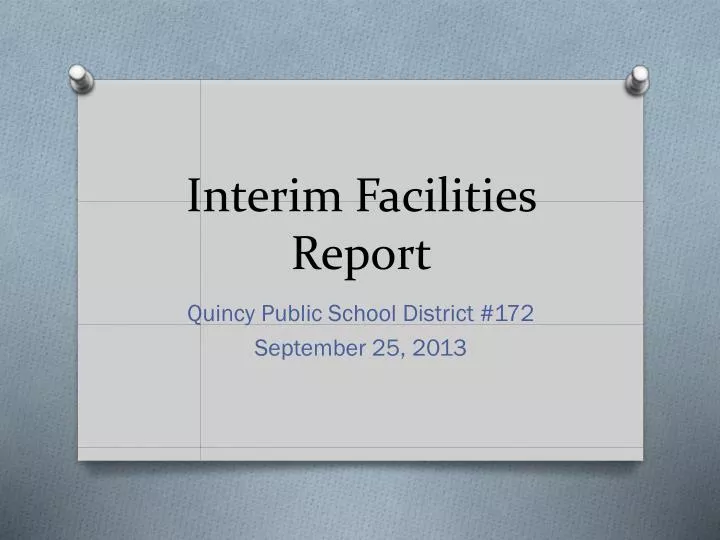 interim facilities report