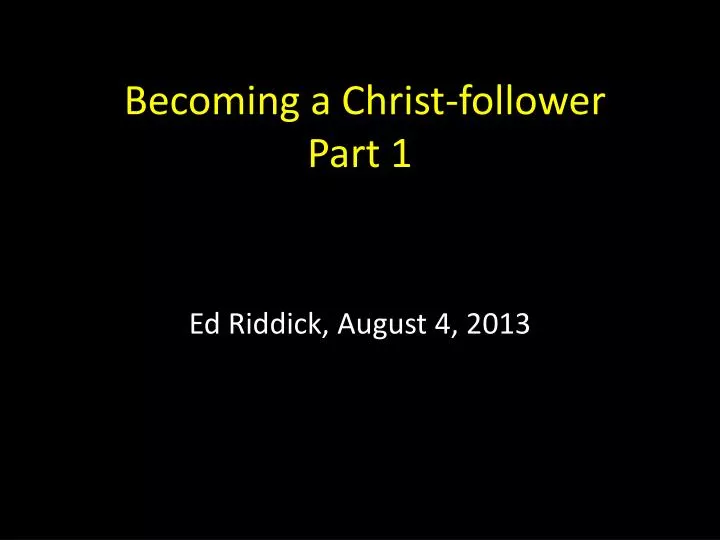 becoming a christ follower part 1