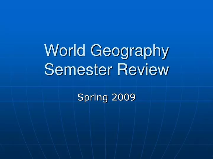 world geography semester review