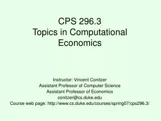 CPS 296.3 Topics in Computational Economics