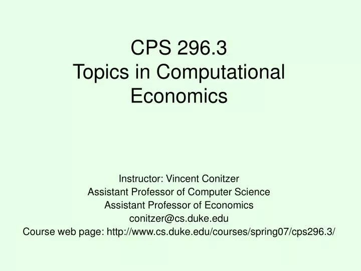 cps 296 3 topics in computational economics