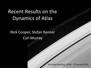 Recent Results on the Dynamics of Atlas