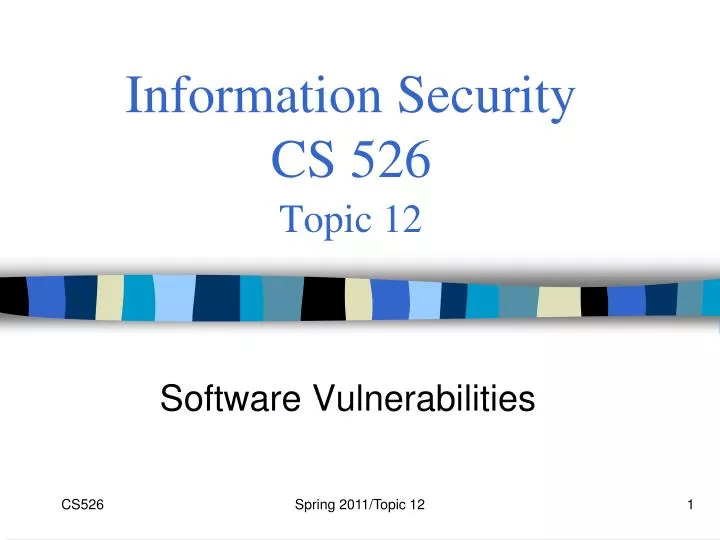 information security cs 526 topic 12
