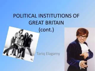 POLITICAL INSTITUTIONS OF GREAT BRITAIN (cont.)