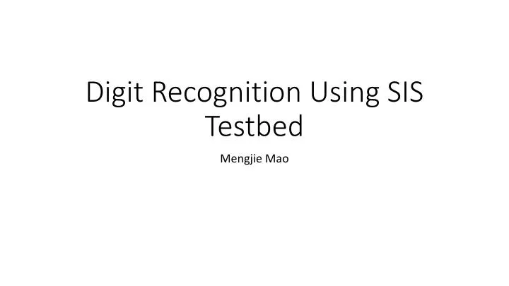 digit recognition using sis testbed