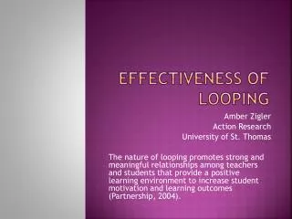 Effectiveness of Looping