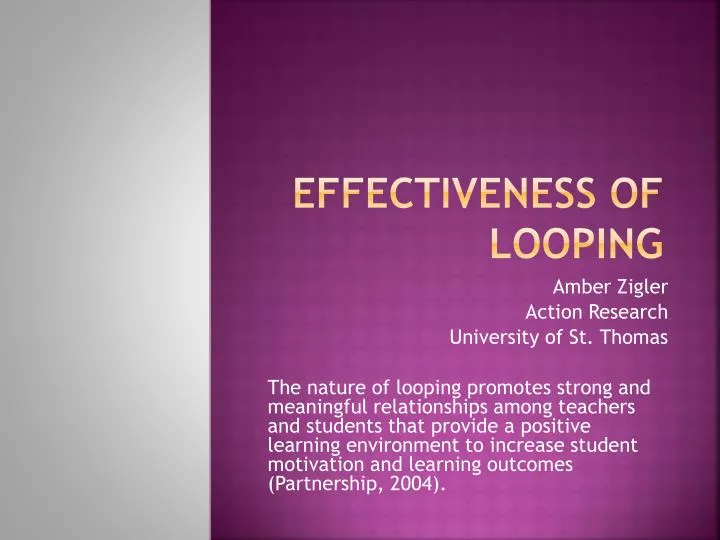 effectiveness of looping