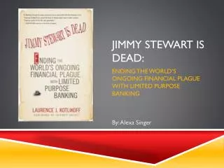 Jimmy Stewart Is Dead: