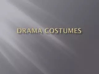 Drama Costumes