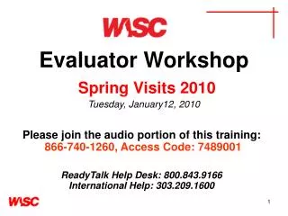 Evaluator Workshop Spring Visits 2010 Tuesday, January12, 2010