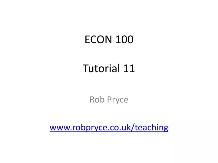 econ 100 tutorial 11