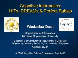 Cognitive informatics: HITs, DREAMs &amp; Perfect Babies