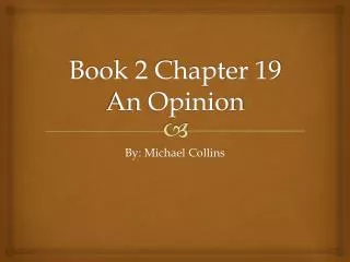 Book 2 Chapter 19 An Opinion