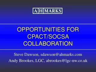 OPPORTUNITIES FOR CPACT/SOCSA COLLABORATION