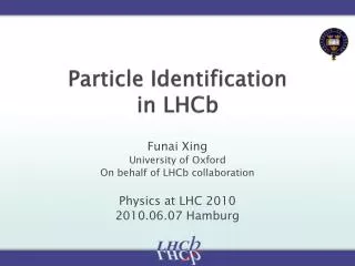 Particle Identification in LHCb