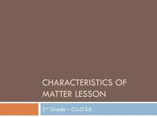 Characteristics of Matter lesson