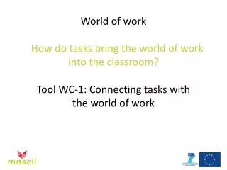 World of work How do tasks bring the world of work into the classroom?