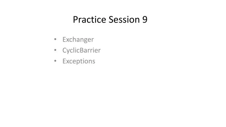 practice session 9