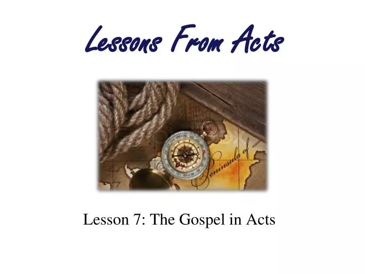 lesson 7 the gospel in acts