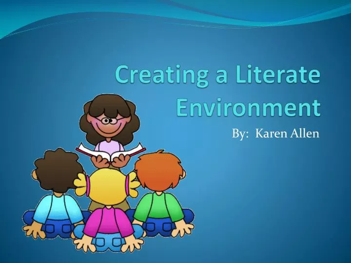 creating a literate environment