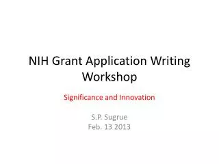 NIH Grant Application Writing W orkshop
