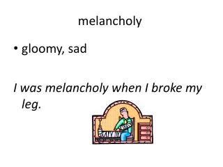 melancholy