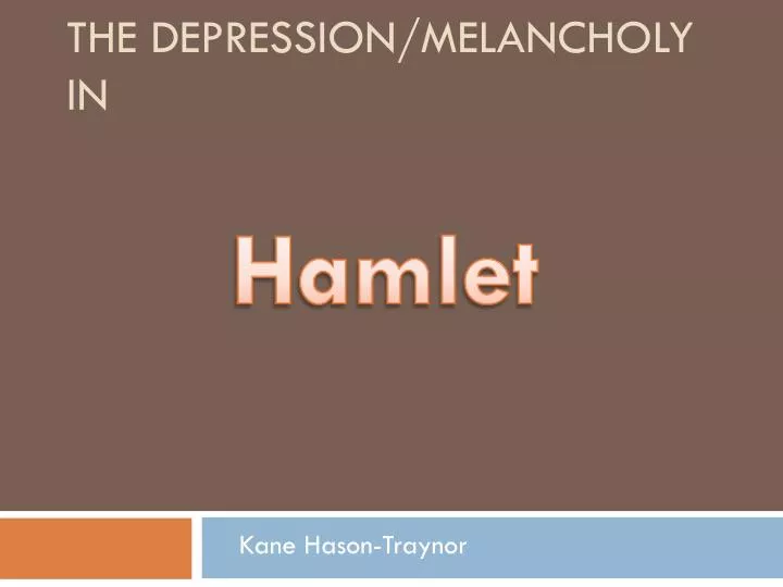 the depression melancholy in