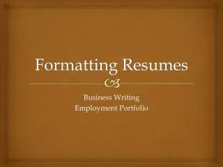 Formatting Resumes