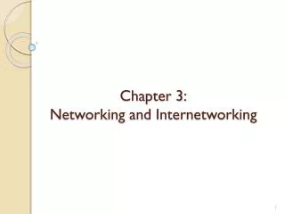 Chapter 3: Networking and Internetworking