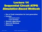 Lecture 14 Sequential Circuit ATPG Simulation-Based Methods - slide 1