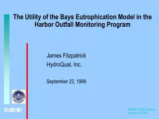 The Utility of the Bays Eutrophication Model in the Harbor Outfall Monitoring Program