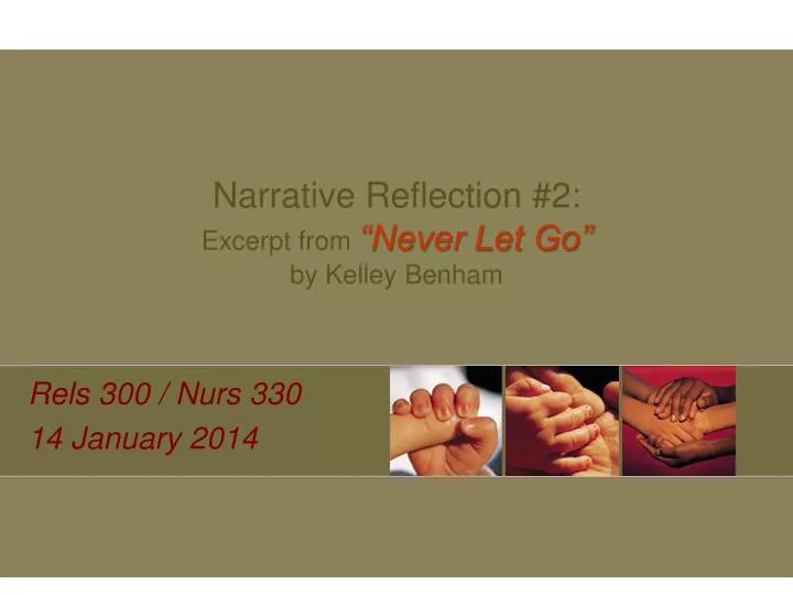 narrative reflection 2 excerpt from never let go by kelley benham