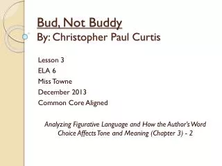 Bud, Not Buddy By: Christopher Paul Curtis