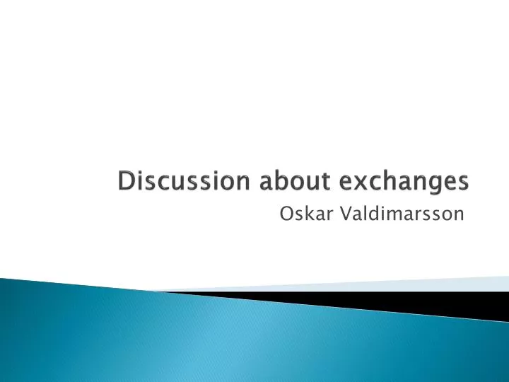 discussion about exchanges