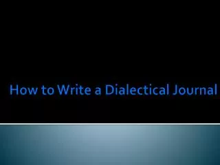 How to Write a Dialectical Journal