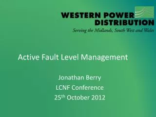 Active Fault Level Management