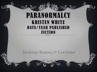 Paranormalcy Kristen White Date/Year Published Fiction