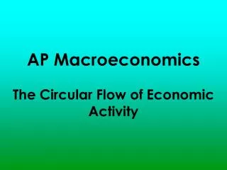 ap macroeconomics the circular flow of economic activity