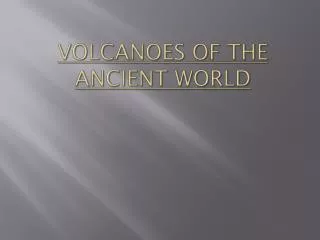 Volcanoes of the Ancient World