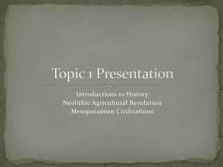 Topic 1 Presentation